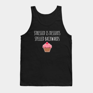 Stressed Is Desserts Spelled Backwards Tank Top